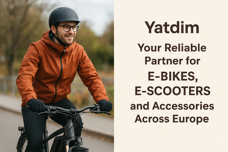 Discover Yatdim — Your Reliable Partner for E-Bikes, E-Scooters and Accessories Across Europe
